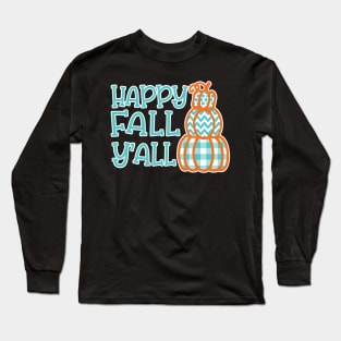 Happy Fall Y’all Halloween Autumn Southern Cute Long Sleeve T-Shirt